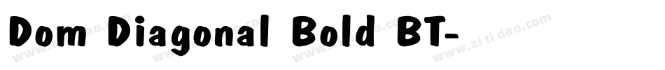 Dom Diagonal Bold BT字体转换